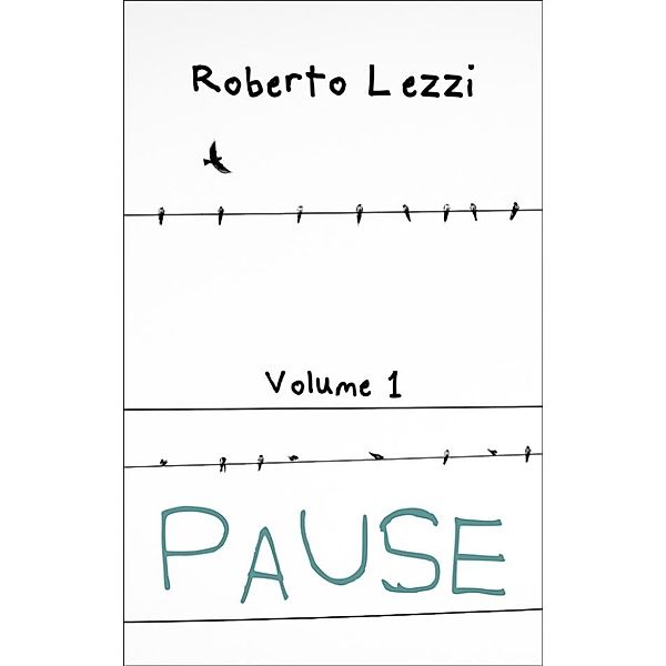 Pause: Pause (volume 1), Roberto Lezzi