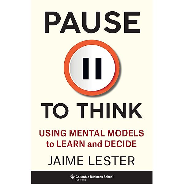 Pause to Think / Heilbrunn Center for Graham & Dodd Investing Series, Jaime Lester