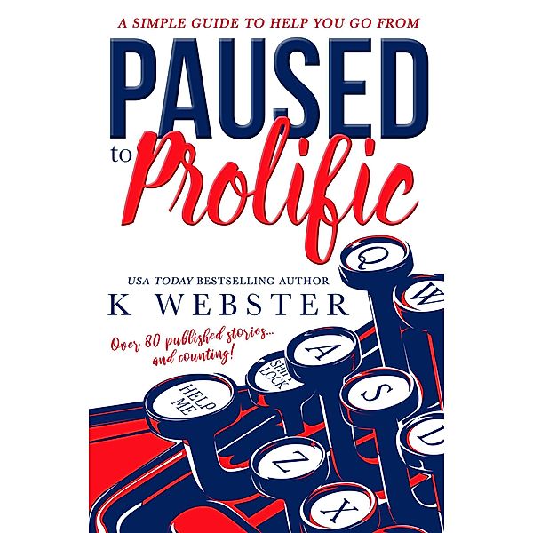 Paused to Prolific, K. Webster