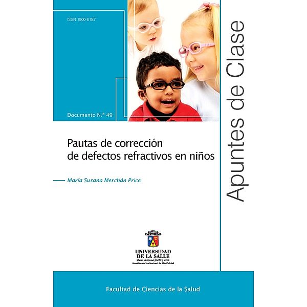 Pautas de corrección de defectos refractivos en niños / Apuntes de clase, María Susana Merchán Price