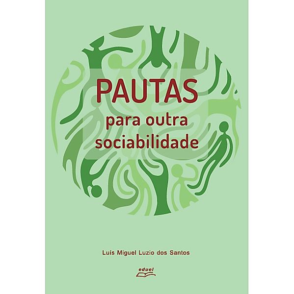 Pautas para outra sociabilidade, Luís Miguel Luzio dos Santos