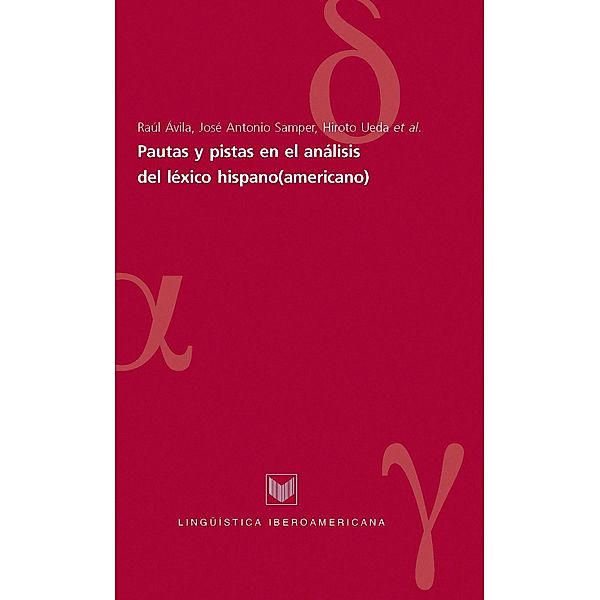 Pautas y pistas en el análisis del léxico hispano(americano) / Lingüística Iberoamericana Bd.19