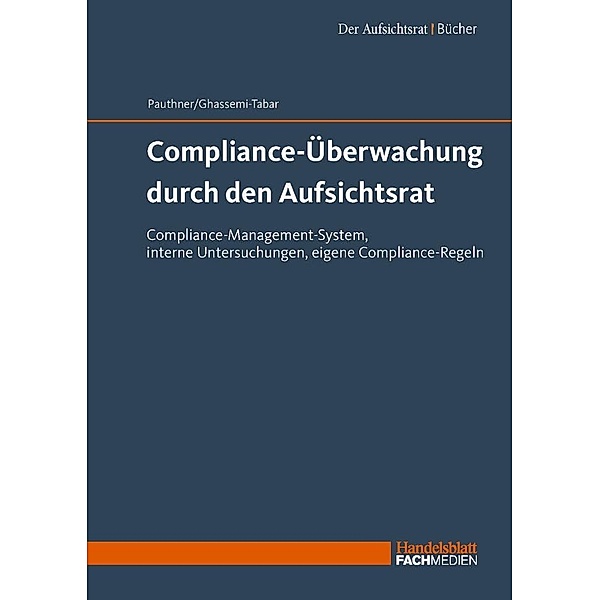 Pauthner, J: Compliance-Überwachung durch den Aufsichtsrat, Jürgen Pauthner, Nima Ghassemi-Tabar