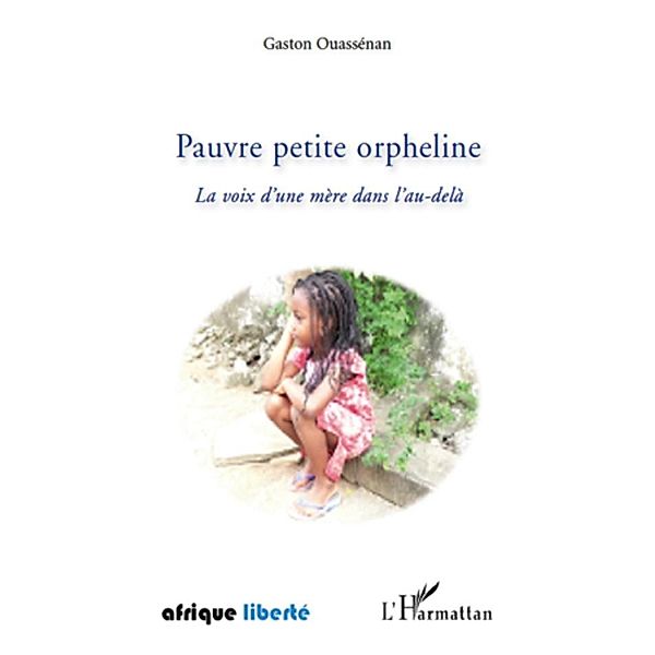 Pauvre petite orpheline, Gaston Ouassenan Gaston Ouassenan