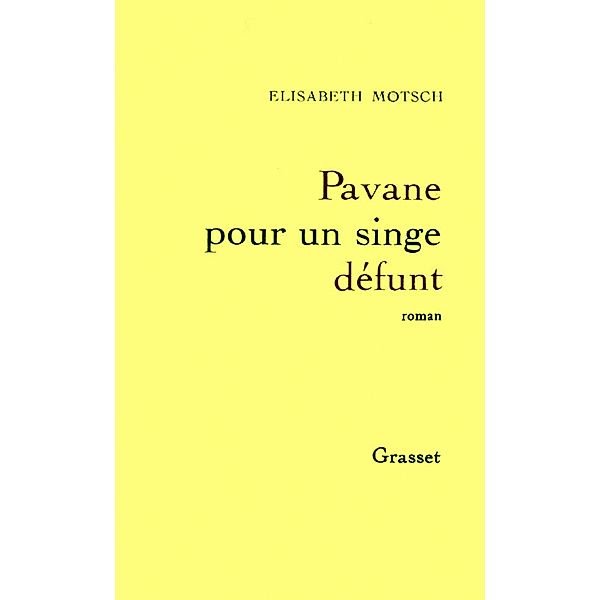 Pavane pour un singe défunt / Littérature, Elisabeth Motsch