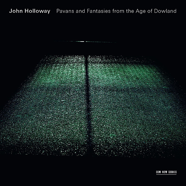 Pavans And Fantasies From The Age Of Dowland, John Holloway