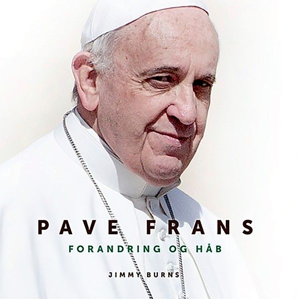 Pave Frans - Forandring og håb (uforkortet), Jimmy Burns
