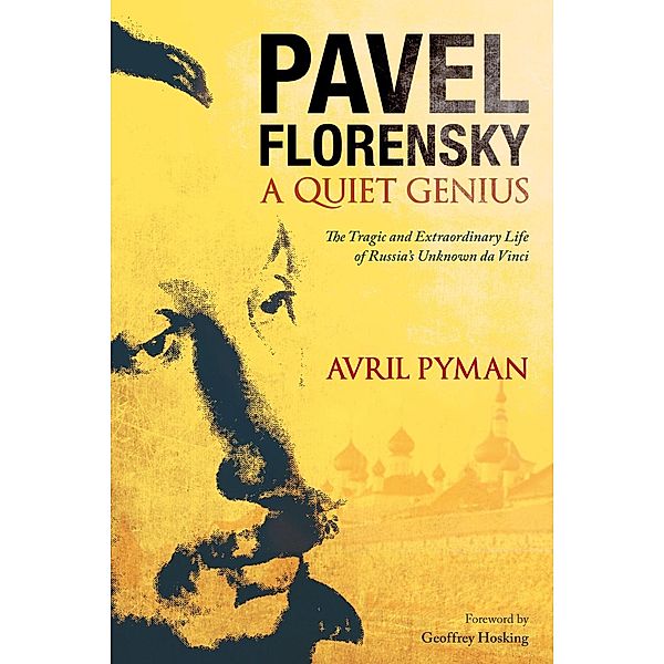 Pavel Florensky: A Quiet Genius, Avril Pyman