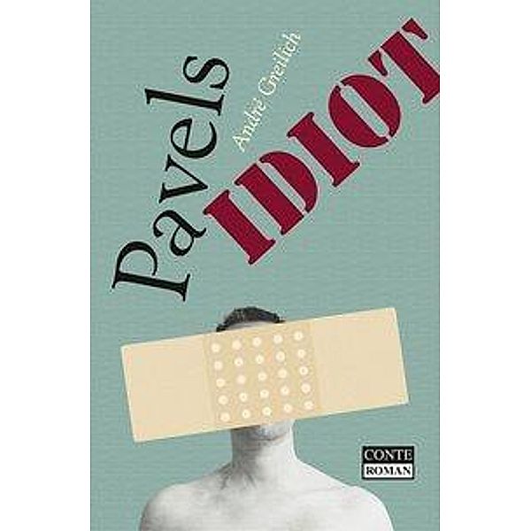 Pavels Idiot, André Greilich