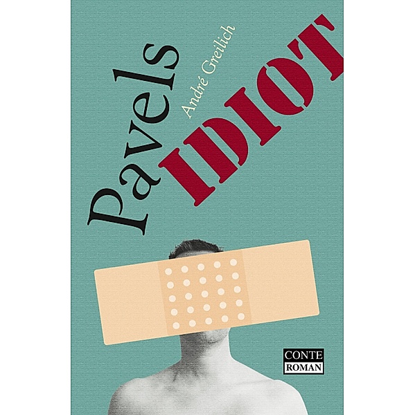 Pavels Idiot, André Greilich