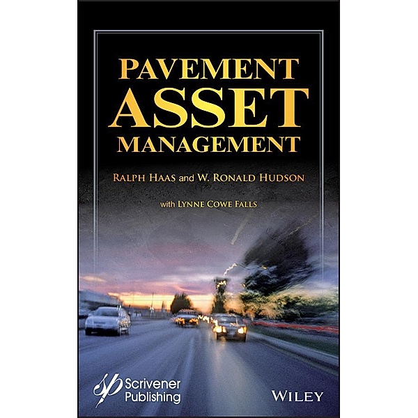 Pavement Asset Management, Ralph Haas, W. Ronald Hudson, Lynne Cowe Falls