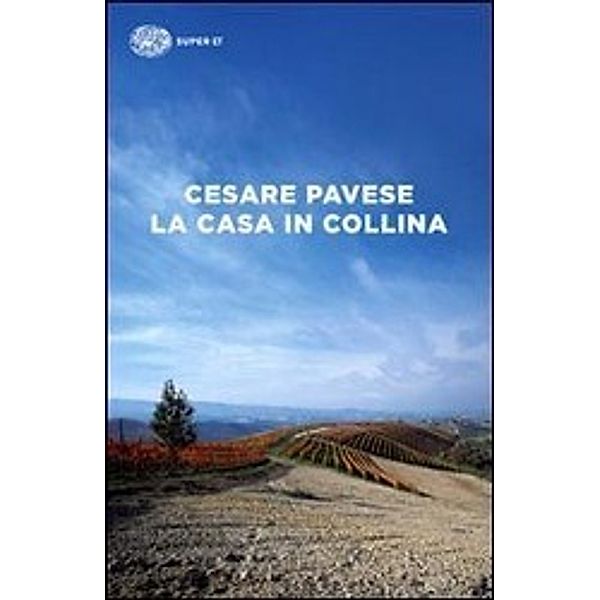 Pavese, C: Casa in collina, Cesare Pavese