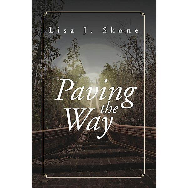 Paving the Way, Lisa J Skone