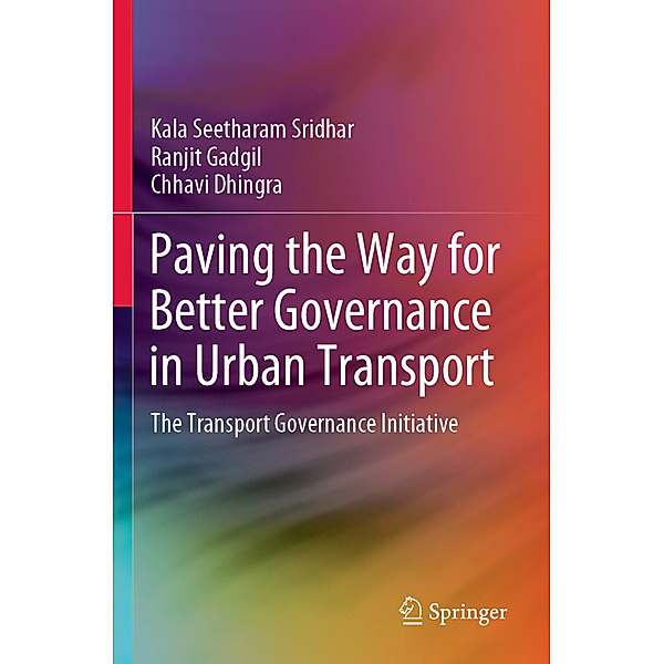 Paving the Way for Better Governance in Urban Transport, Kala Seetharam Sridhar, Ranjit Gadgil, Chhavi Dhingra