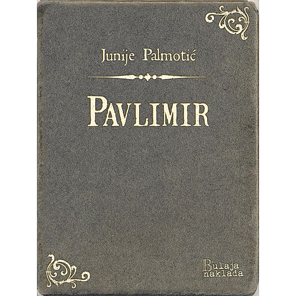 Pavlimir / eLektire, Junije Palmotic