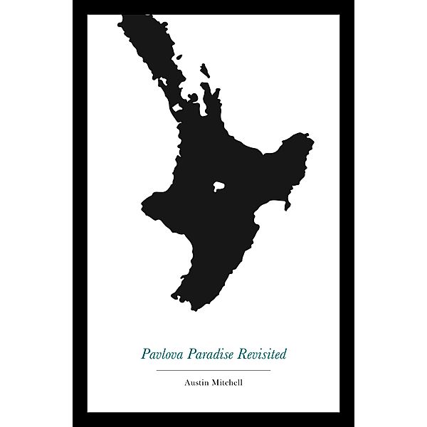 Pavlova Paradise Revisited / Pavlova Paradise Bd.2, Austin Mitchell