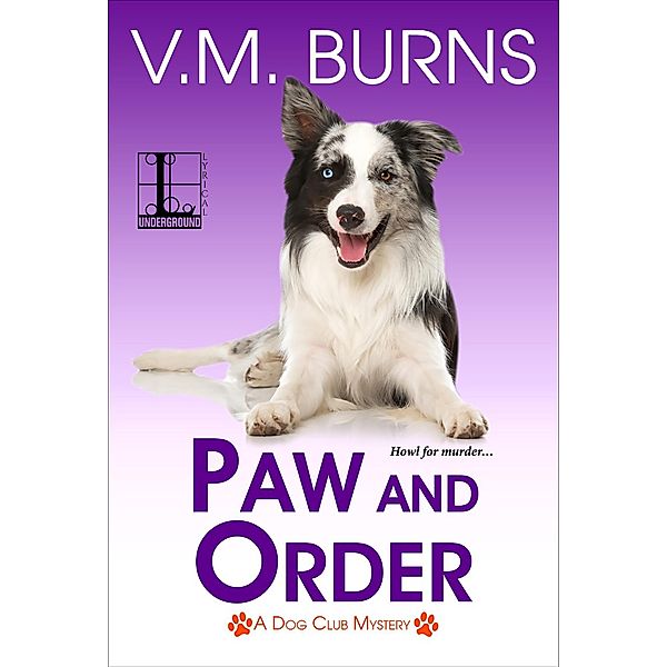 Paw and Order / A Dog Club Mystery Bd.4, V. M. Burns