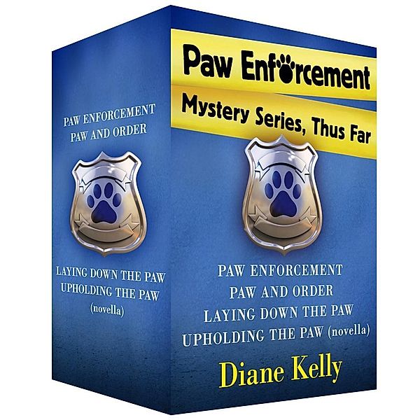 Paw Enforcement Mysteries, Thus Far / A Paw Enforcement Novel, Diane Kelly