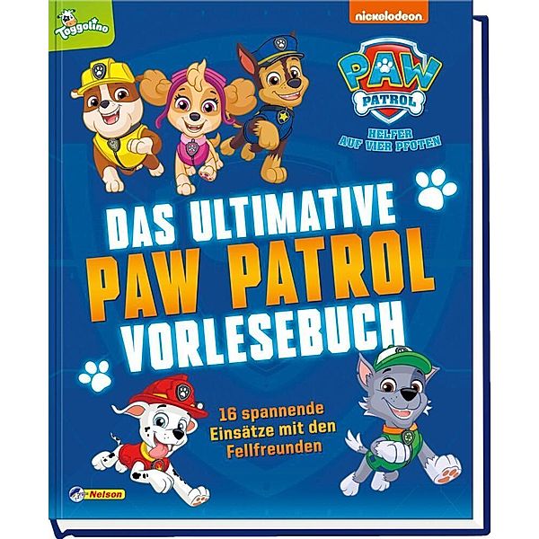 PAW Patrol Geschichtenbuch: Das ultimative PAW-Patrol-Vorlesebuch