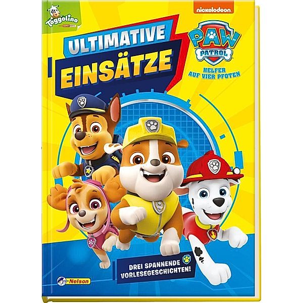 PAW Patrol Geschichtenbuch: Ultimative Einsätze