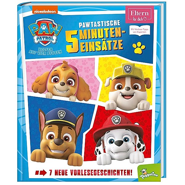 PAW Patrol: Pawtastische 5-Minuten-Einsätze (ELTERN-Vorlesebuch)