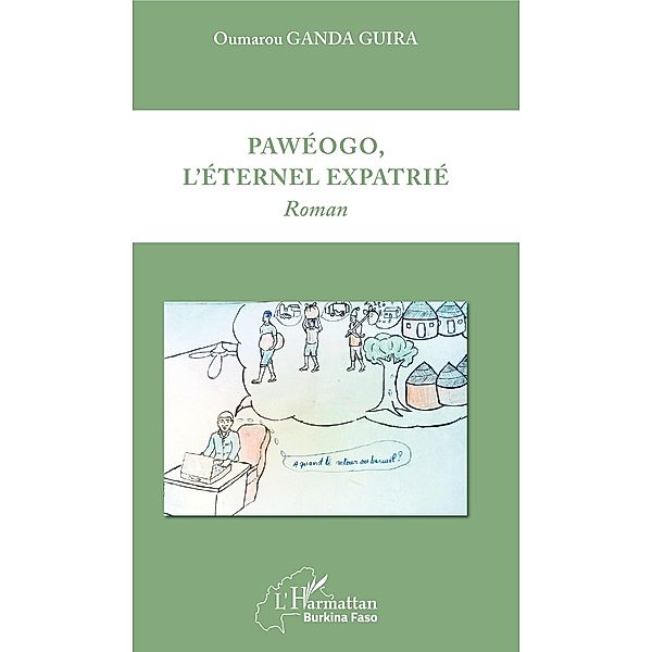 Pawéogo, l'éternel expatrié, Ganda Guira Oumarou Ganda Guira