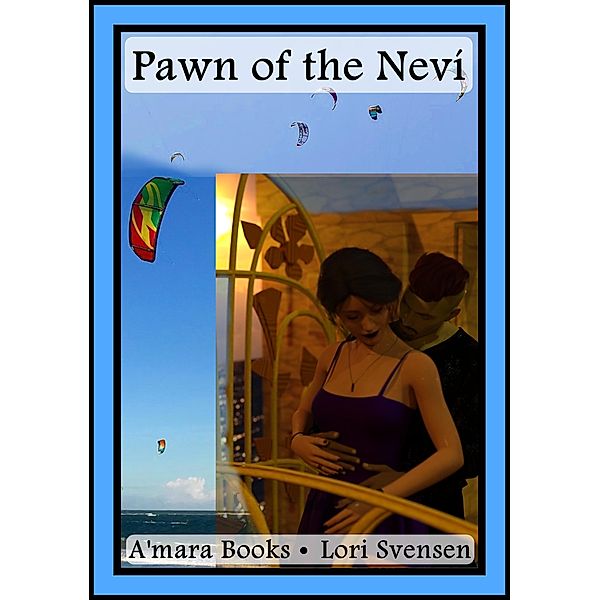 Pawn of the Neví (Rise of the Neví, #5) / Rise of the Neví, Lori Svensen