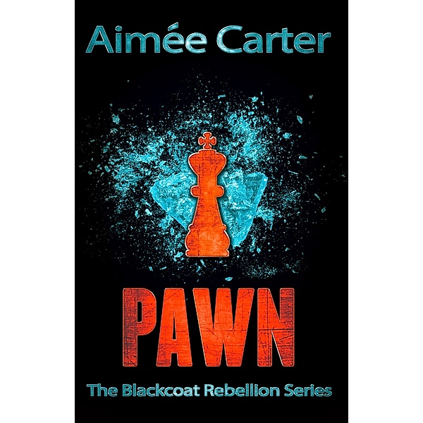 Pawn / The Blackcoat Rebellion Bd.1, Aimée Carter