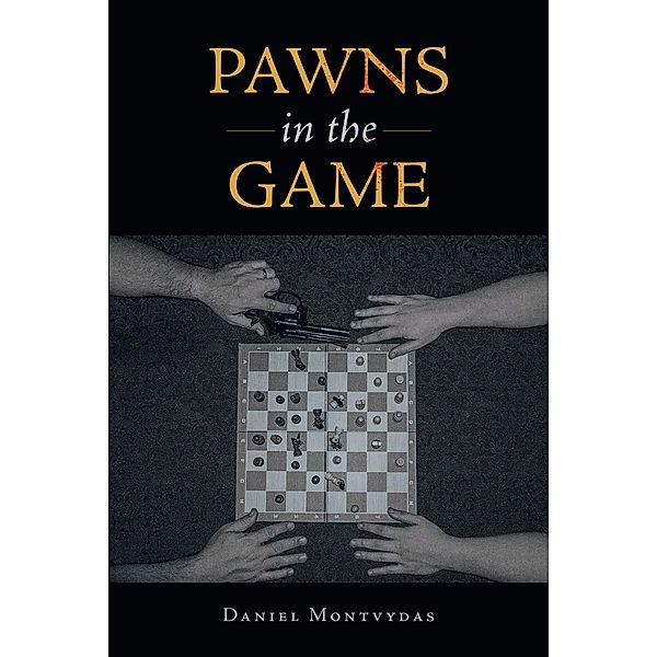 Pawns in the Game, Daniel Montvydas