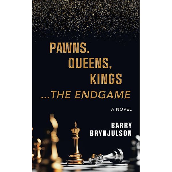 Pawns, Queens, Kings, Barry Brynjulson