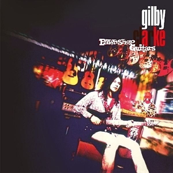 Pawnshop Guitars (Vinyl), Gilby Clarke