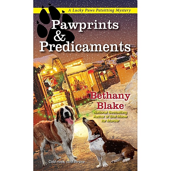 Pawprints & Predicaments / Lucky Paws Petsitting Mystery Bd.3, Bethany Blake