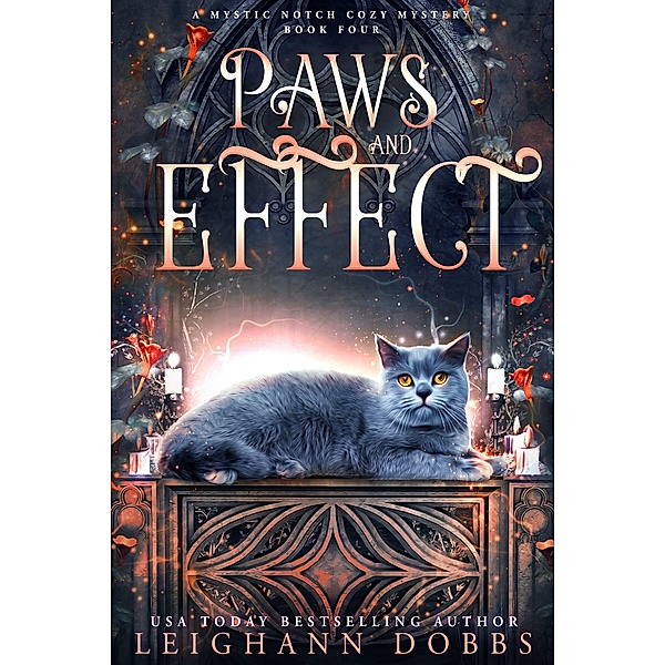 Paws & Effect (Mystic Notch Cozy Mystery Series, #4) / Mystic Notch Cozy Mystery Series, Leighann Dobbs