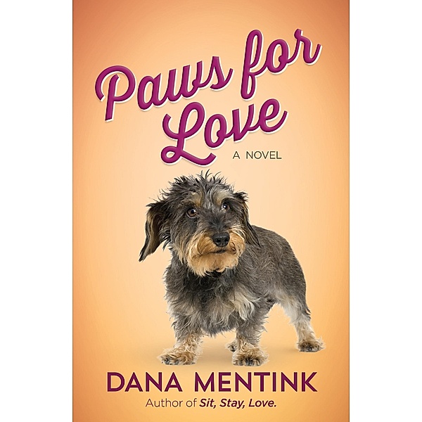Paws for Love / Love Unleashed, Dana Mentink