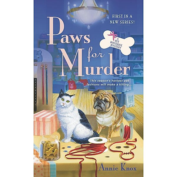 Paws For Murder / A Pet Boutique Mystery Bd.1, Annie Knox