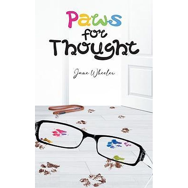 Paws for Thought / Rushmore Press LLC, Jane Wheeler