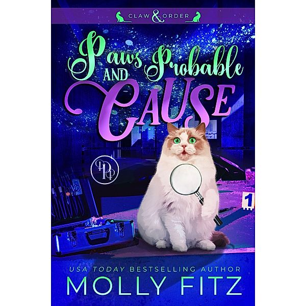 Paws & Probable Cause (Claw & Order, #1) / Claw & Order, Molly Fitz