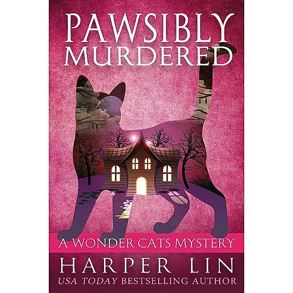 Pawsibly Murdered (A Wonder Cats Mystery, #9) / A Wonder Cats Mystery, Harper Lin