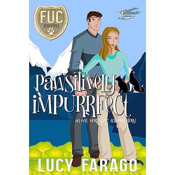 Pawsitively Impurrfect (FUC Academy) / FUC Academy, Lucy Farago