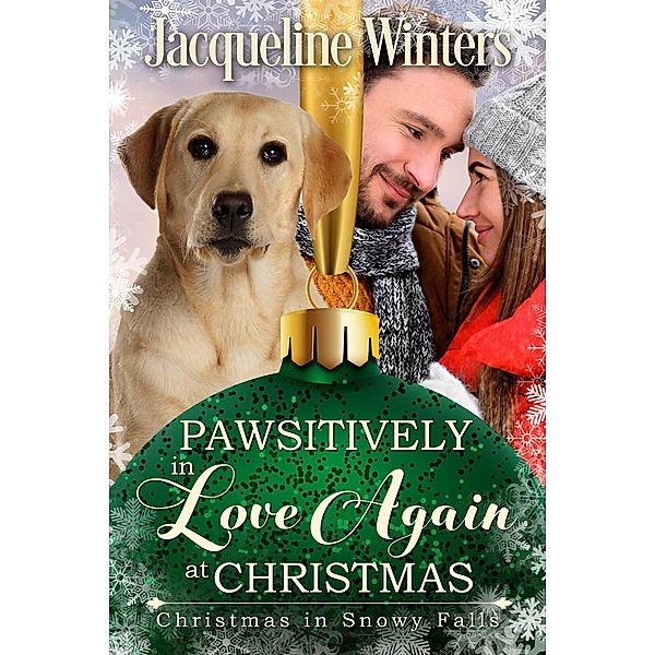 Pawsitively in Love Again at Christmas (Christmas in Snowy Falls) / Christmas in Snowy Falls, Jacqueline Winters