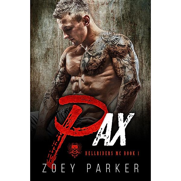 Pax (Book 1) / Hellriders MC, Zoey Parker