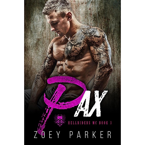 Pax (Book 3) / Hellriders MC, Zoey Parker