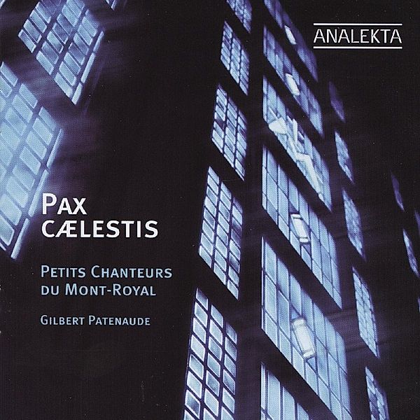Pax Caelestis, G. Patenaude, Les Petits Chanteurs du Mont-Royal