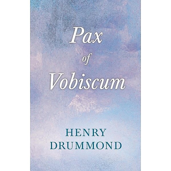 Pax Vobiscum, Henry Drummond, James Young Simpson