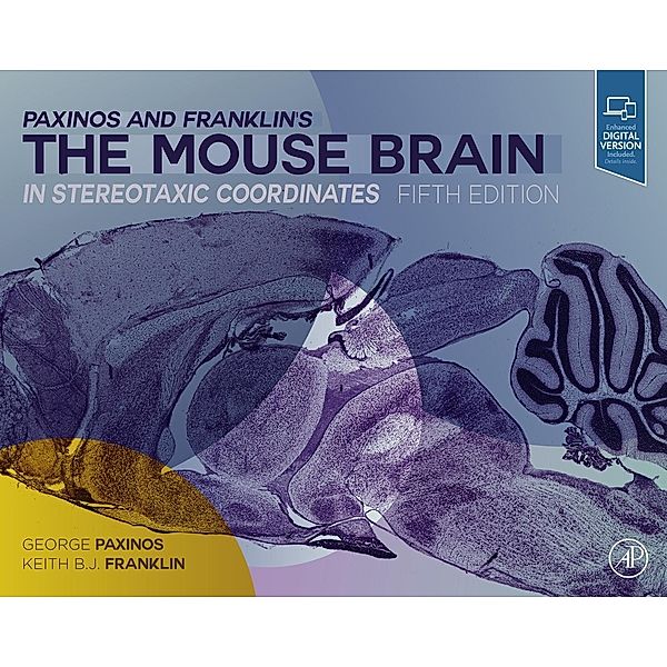 Paxinos and Franklin's the Mouse Brain in Stereotaxic Coordinates, George Paxinos, Keith B. J. Franklin