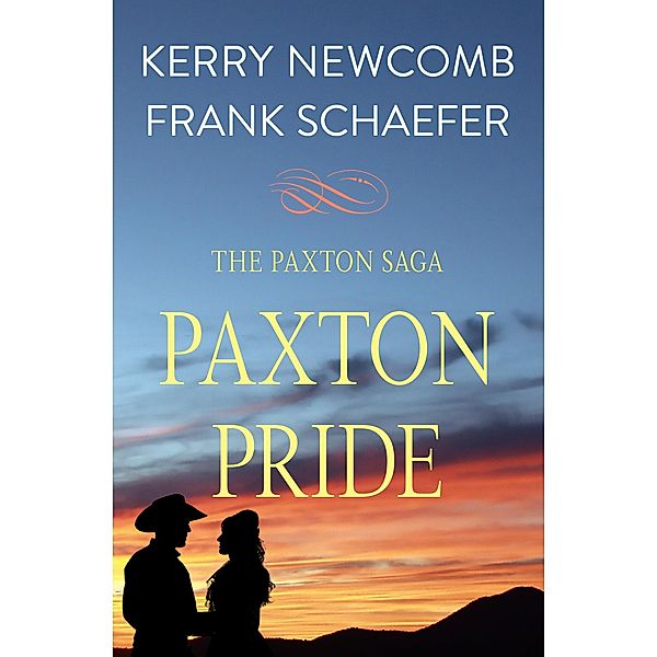 Paxton Pride / The Paxton Saga, Kerry Newcomb, Frank Schaefer