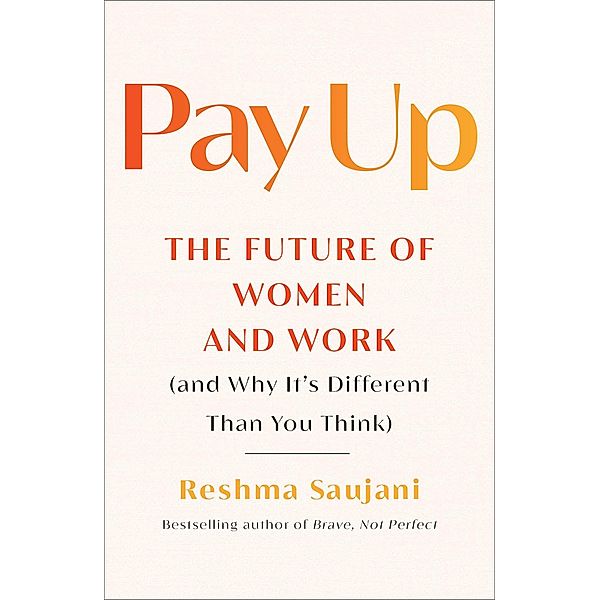 Pay Up, Reshma Saujani