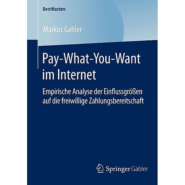 Pay-What-You-Want im Internet / BestMasters, Markus Gahler