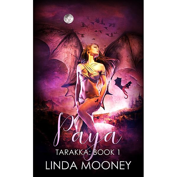 Paya (Tarakka, #1) / Tarakka, Linda Mooney