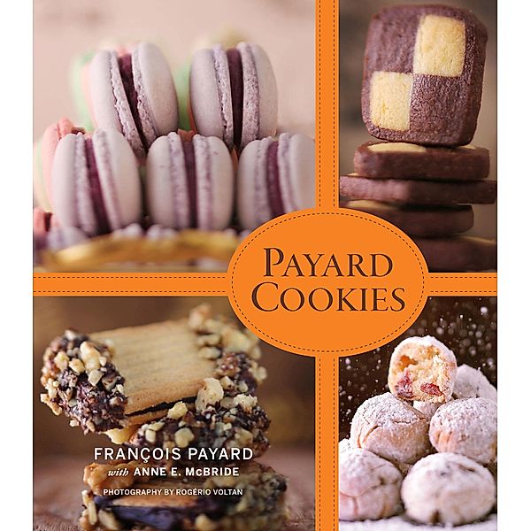 Payard Cookies, François Payard, Anne E. McBride